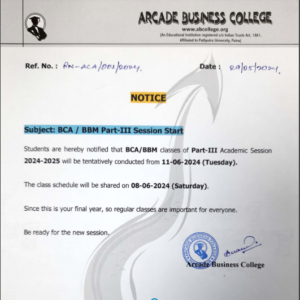 BCA / BBM Part – III Academic Session (2022-25) Start. (Arcade Business College: No. 1 college for BCA and BBM).